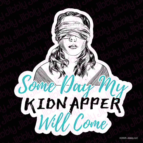 Bookish Gift - Romance Reader Sticker - Some Day My Kidnapper Will Come Waterproof Vinyl Sticker