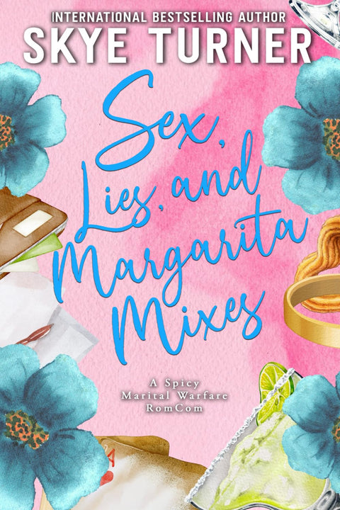 Sex, Lies, and Margarita Mixes: A Spicy Marital Warfare RomCom
