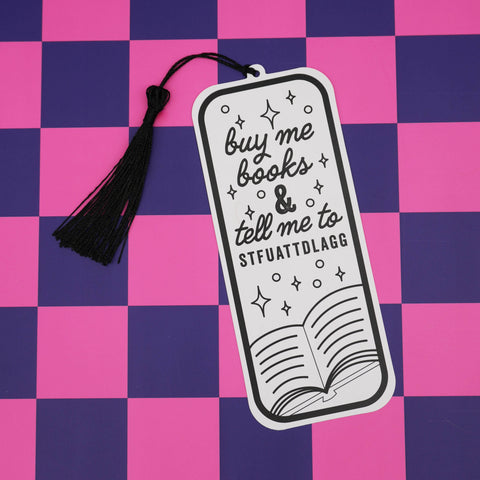 Punchkins - “Buy Me Books & Tell Me to STFUATTDLAGG” Bookmark