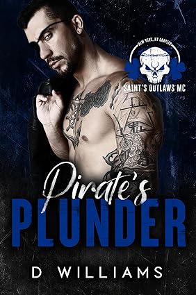 Pirate's Plunder: Saint's Outlaws MC, New York Chapter (Saint's Outlaws MC New York Chapter Book 1)