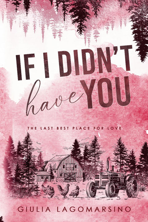 If I Didn't Have You | The Last Best Place For Love | Color Edition
