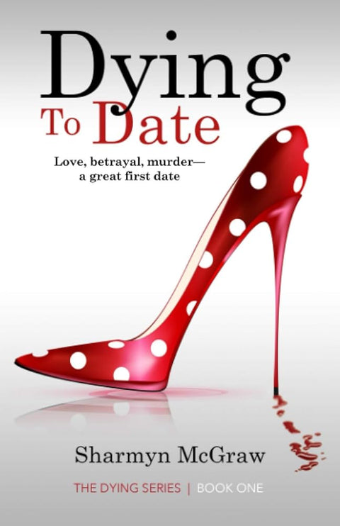 Dying To Date: Love, betrayal, murder—a great first date cover image