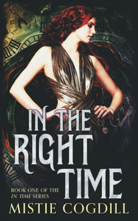 In the Right Time: A Time Travel Romance (The In Time Series) cover image