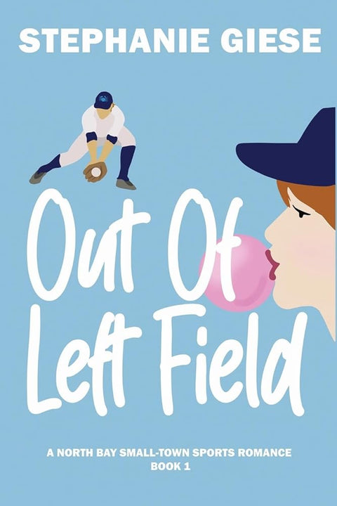 Out of Left Field: A North Bay Small-Town Sports Romance cover image