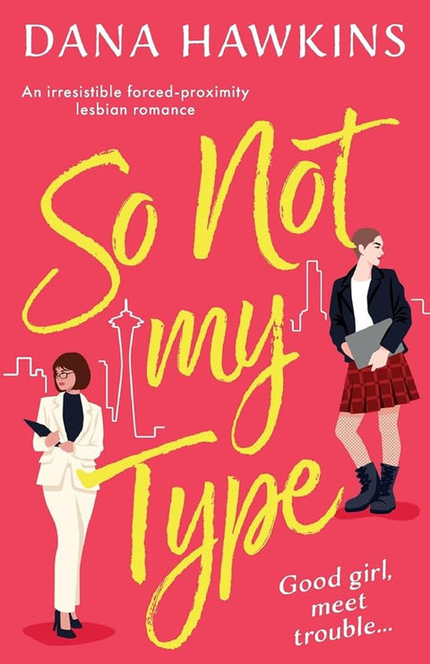 So Not My Type: An irresistible forced-proximity lesbian romance (Single in Seattle) cover image