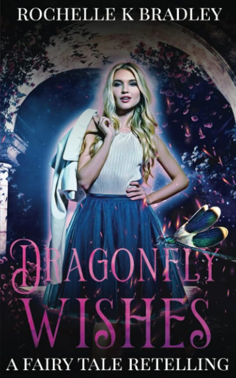 Dragonfly Wishes: A Fairy Tale Retelling (Dragons of Ellehcor) cover image