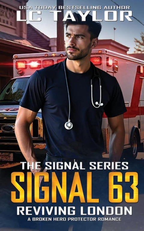 Signal 63: Reviving London: A Broken Hero Protector Romance (The Signal Series) cover image