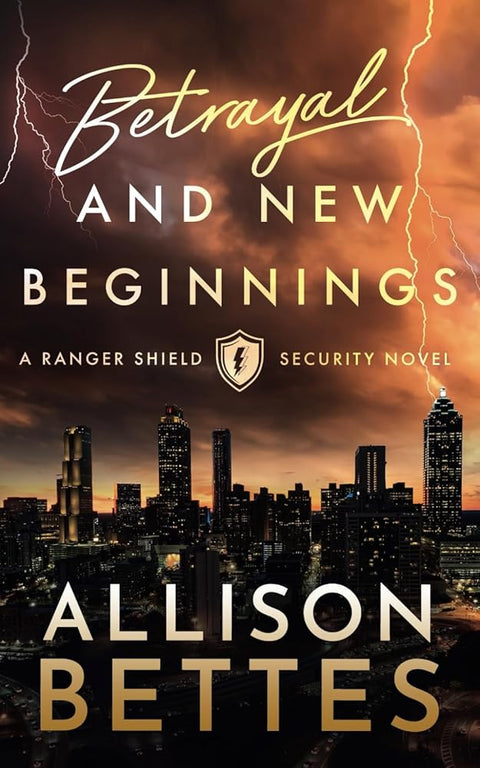 Betrayal & New Beginnings (Ranger Shield Security Series) cover image