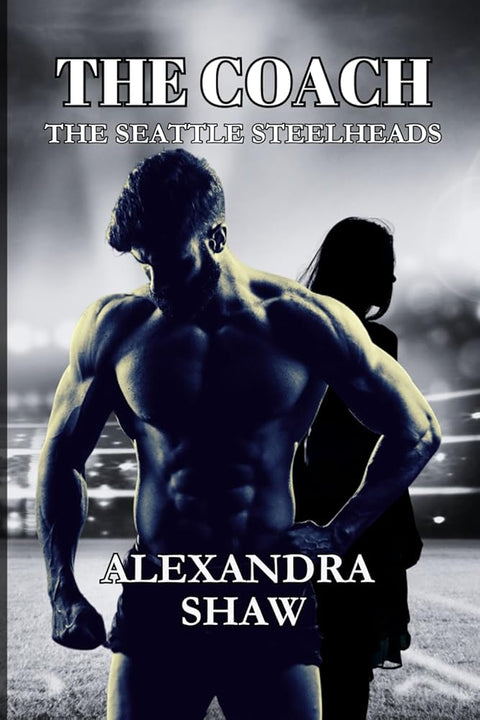 The Coach: The Seattle Steelhead Series cover image