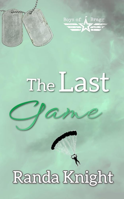 The Last Game: Childhood friends to lovers contemporary military romance (Boys of Bragg) cover image