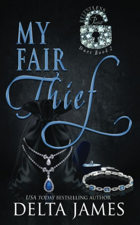 My Fair Thief: An Enemies to Lovers Romantic Suspense Duet (Relentless Pursuit) cover image