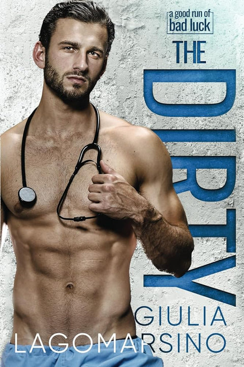 The Dirty: A Small Town Romance (A Good Run Of Bad Luck) cover image