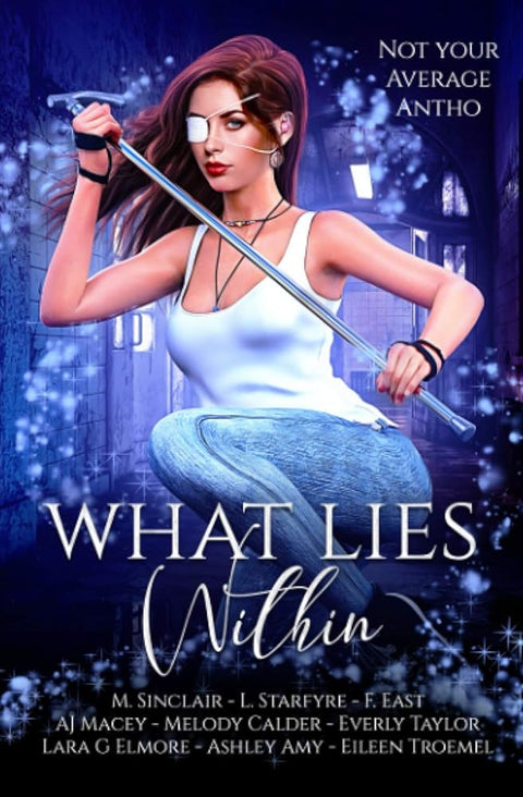 What Lies Within: Not Your Average Antho cover image