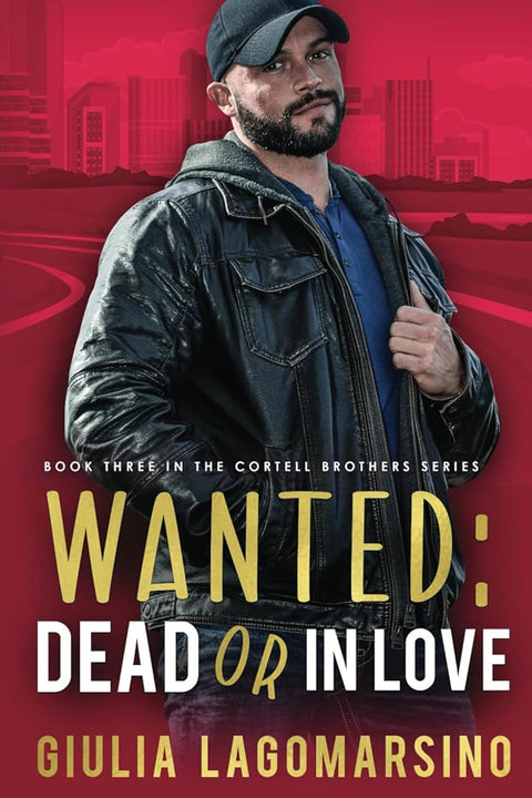 Wanted Dead or In Love: A Small Town Romance (The Cortell Brothers) cover image