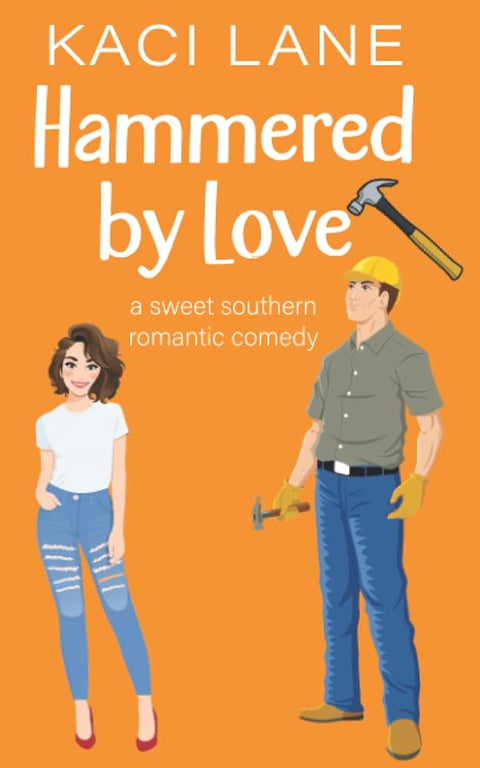 Hammered by Love: A Sweet Southern Romantic Comedy (Bama Boys Sweet RomCom) cover image