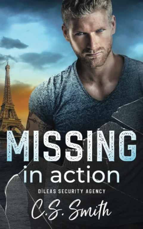 Missing in Action: Former Military Steamy Romantic Suspense (Dìleas Security Agency, Book Two) cover image