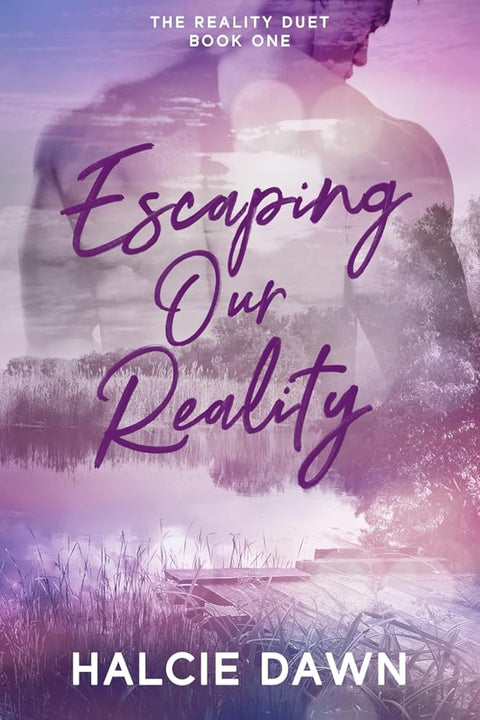 Escaping Our Reality: The Reality Duet Book One cover image