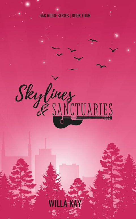 Skylines & Sanctuaries: A Small Town, Ex-Boyfriend’s Brother, Country Music Star Romance (Oak Ridge Series) cover image