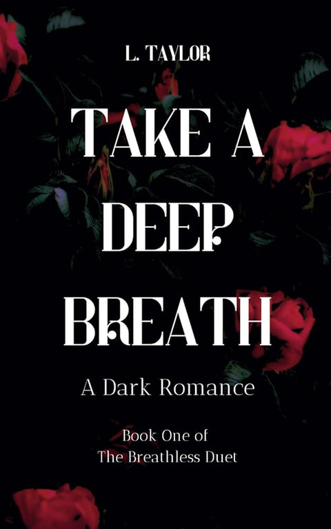 Take A Deep Breath: A Dark Romance (The Breathless Duet) cover image