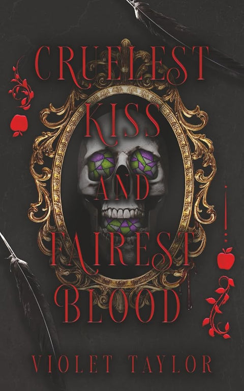 Cruelest Kiss and Fairest Blood: A Dark Fairytale Reimagining (Tales So Wicked) cover image