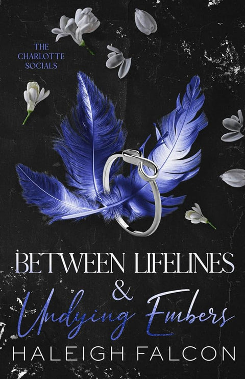 Between Lifelines & Undying Embers (The Charlotte Socials) cover image