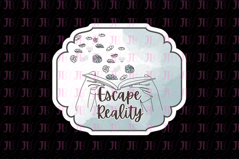 Bookish Gift - Romance Reader Sticker - Escape Reality Weatherproof Vinyl Sticker