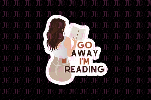 Bookish Gift - Romance Reader Sticker - Go Away I'm Reading Weatherproof Vinyl Sticker