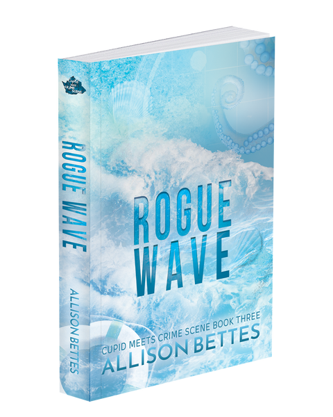 Rogue Wave | Cupid Meets Crime Scene | Book Three