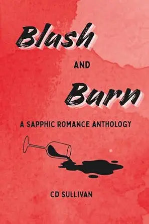 Blush and Burn | A Sapphic Romance Anthology