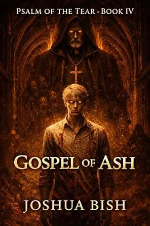 Gospel of Ash | Psalm of the Tear  | Book Four