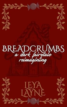 Breadcrumbs: A Dark Fairytale Retelling (Tempting Tales) Kindle Edition