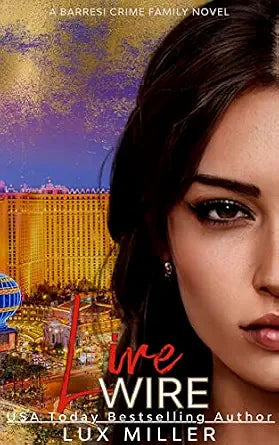 Live Wire | A Barresi Crime Family | Book 9