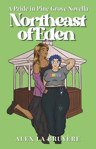 Northeast of Eden |  A Sapphic Small-Town Romance