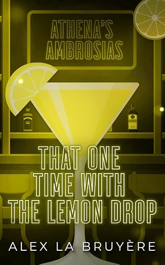 That One Time with the Lemon Drop |  That One Time at the Bar | Book Two