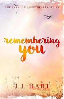 Remembering You (The Saxville Sweethearts Series Book 1)