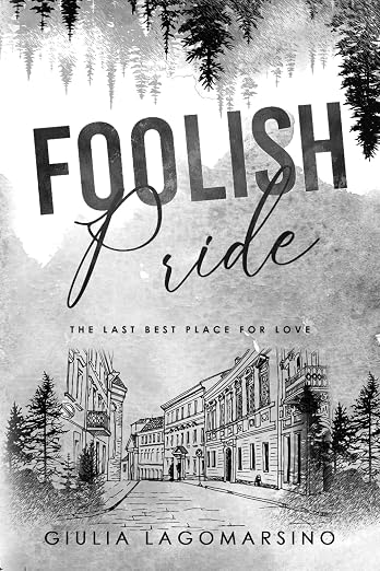 Foolish Pride |  The Last Best Place For Love | Color Edition