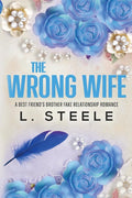 The Wrong Wife: Brother's Best Friend Marriage of Convenience Romance (Morally Grey Billionaires) cover image