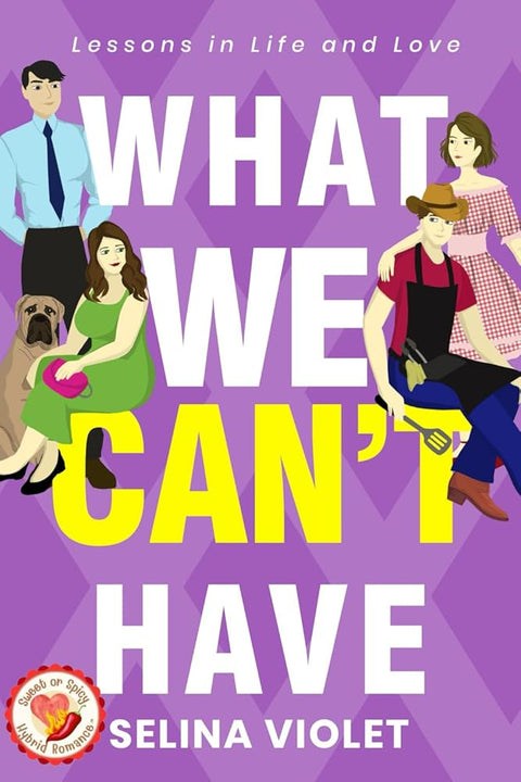 What We Can't Have: Lessons in Life and Love cover image