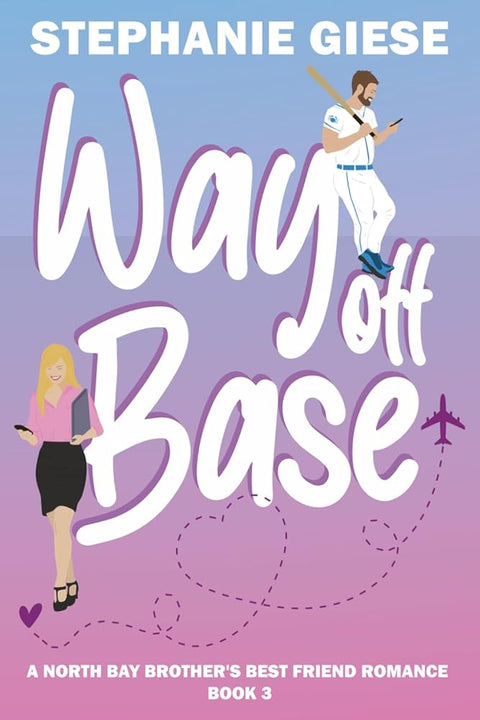 Way Off Base: A North Bay Brother's Best Friend Romance (The North Bay Series) cover image