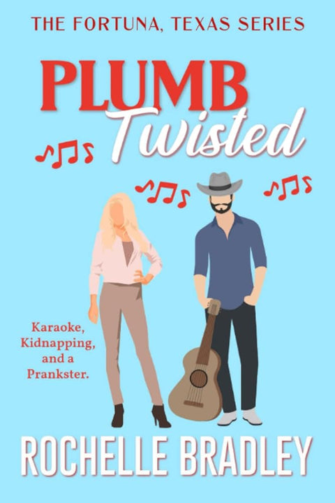 Plumb Twisted (A Fortuna, Texas Novel) cover image