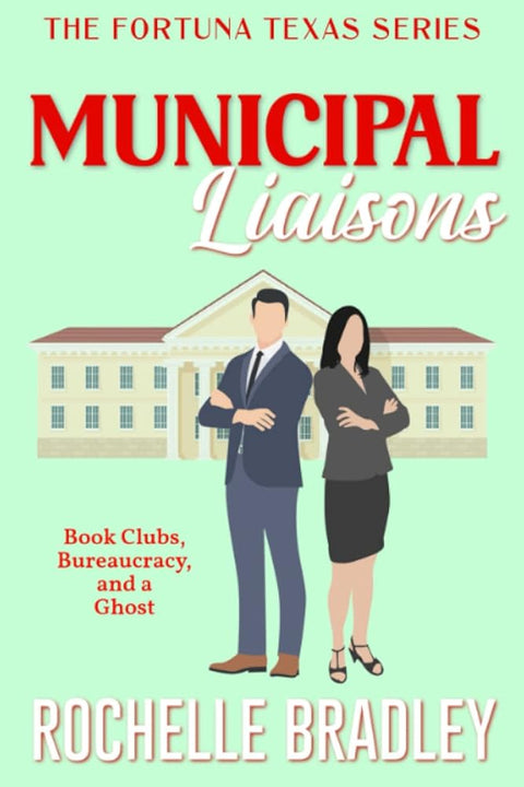 Municipal Liaisons (A Fortuna, Texas Novel) cover image