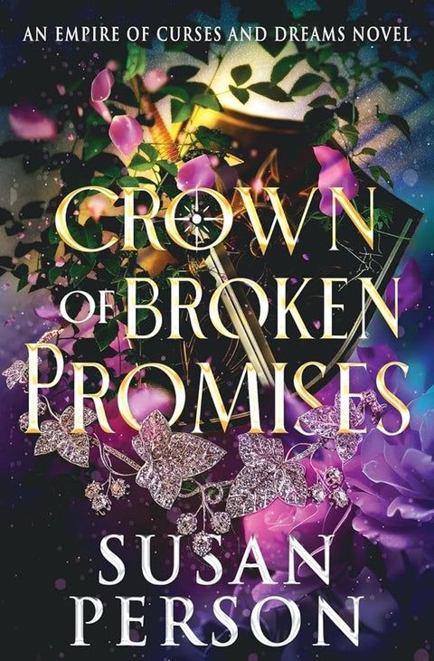Crown of Broken Promises: An Empire of Curses and Dreams Novel (The Night and Rain) cover image