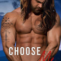 Choose Me: Love in the Pacific Northwest Book 3 cover image