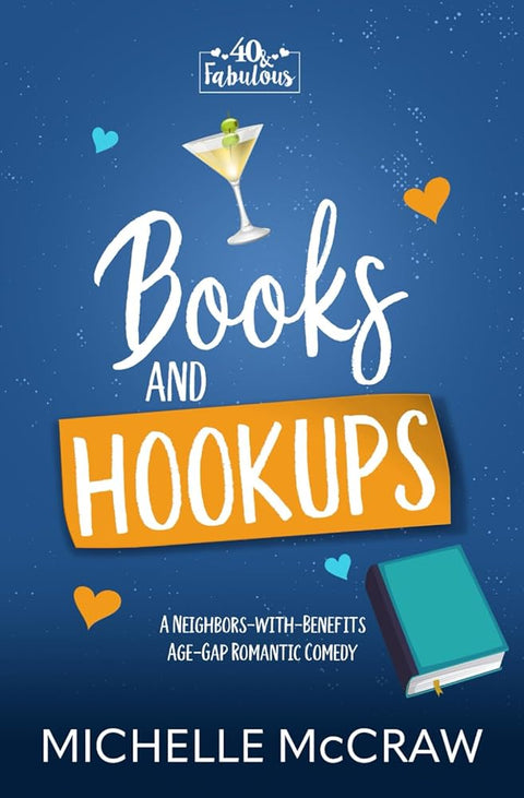 Books and Hookups: A Neighbors-with-Benefits Age-Gap Standalone Romantic Comedy (40 and Fabulous) cover image