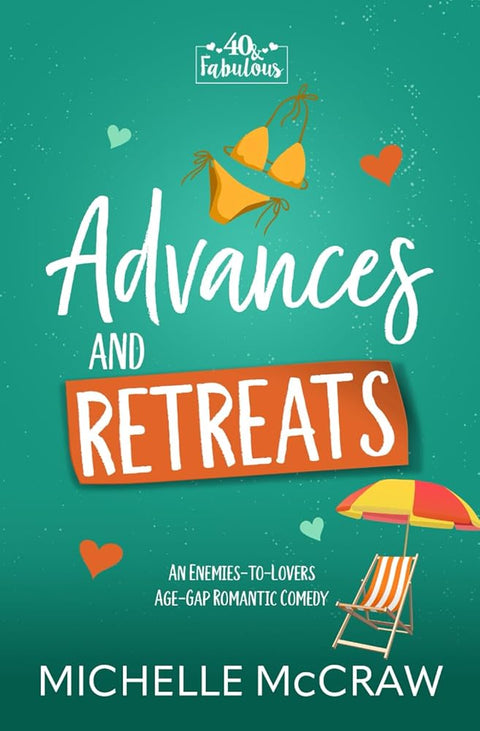 Advances and Retreats: An Enemies-to-Lovers Age-Gap Romantic Comedy (40 and Fabulous) cover image