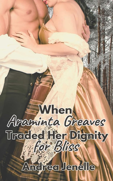 When Araminta Greaves Traded Her Dignity for Bliss: Wainwright Sisters Book One (The Wainwright Sisters) cover image