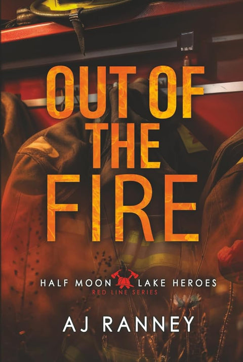 Out of the Fire (Half Moon Lake Heroes: Red Line Series) cover image