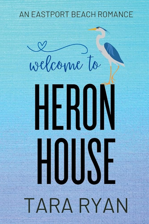Welcome to Heron House: A small-town, second chance romance (Eastport Beach Romances) cover image