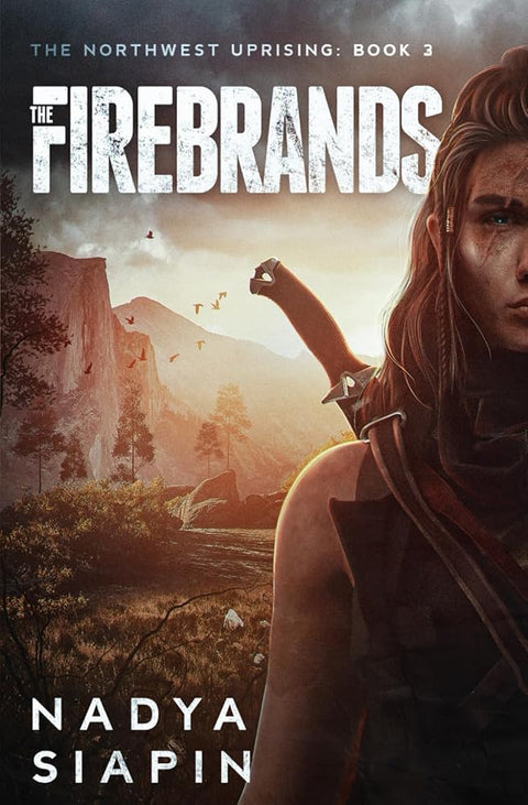The Firebrands: The Northwest Uprising Book 3 (The Northwest Uprising Trilogy) cover image