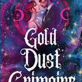 Gold Dust Grimoire: A Mythological Paranormal Romance (The Chthonians) cover image